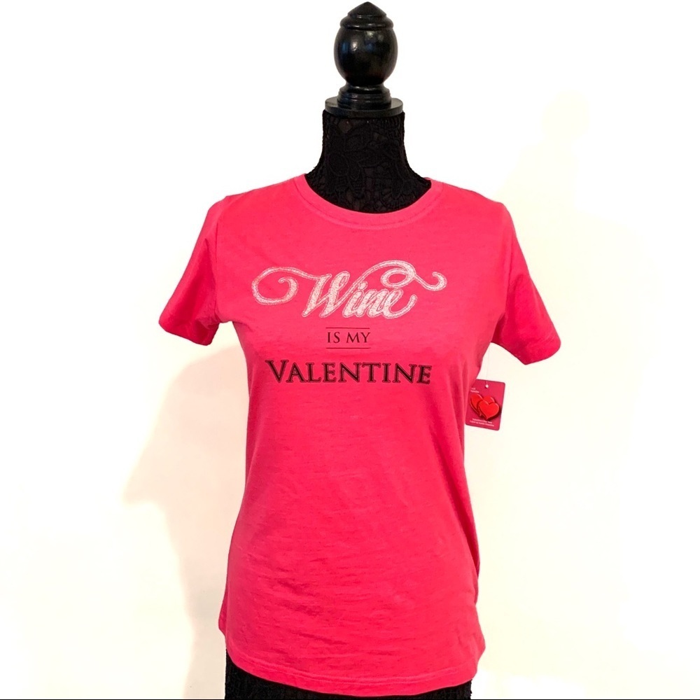 Wine is My Valentine T Shirt